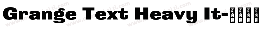 Grange Text Heavy It字体转换